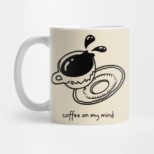 Coffee on my mind spilling Cup Mug